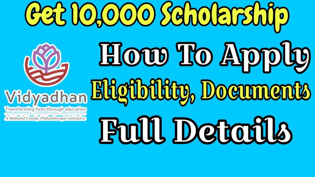 Vidyadhan Scholarship Full Details - 2024