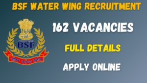 BSF Water Wing Recruitment 2024 For 162 Vacancies